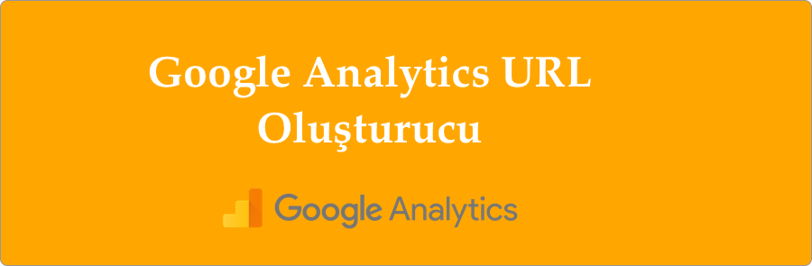 Google UTM Oluşturucu